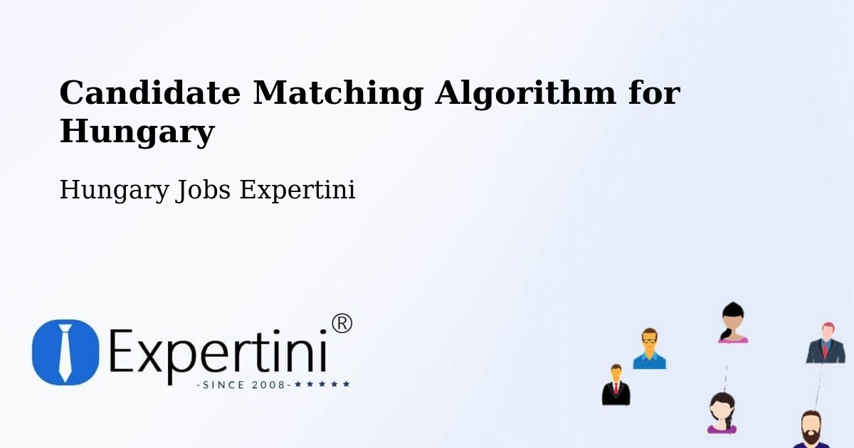 Candidate Matching Algorithm Overview – Tass - Hungary Jobs Expertini