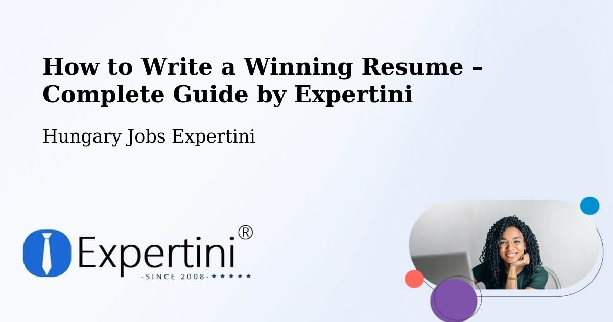 Resume Writing Guide for Job Seekers – Tass - Tass, Hungary Jobs Expertini